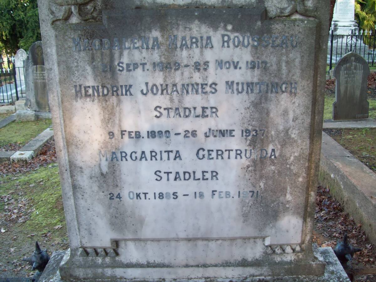 ROUSSEAU Magdalena Maria 1849-1917 :: STADLER Hendrik Johannes Muntingh 1880-1937 :: STADLER Margarita Gertruida 1885-1971