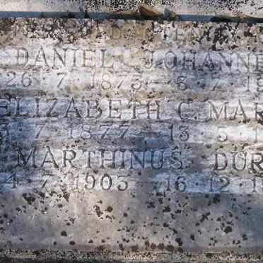 ? Daniel Johannes 1875-1925 :: ? Elizabeth C. Maria 1877-1965 :: Marthinus Durr -1903-1918