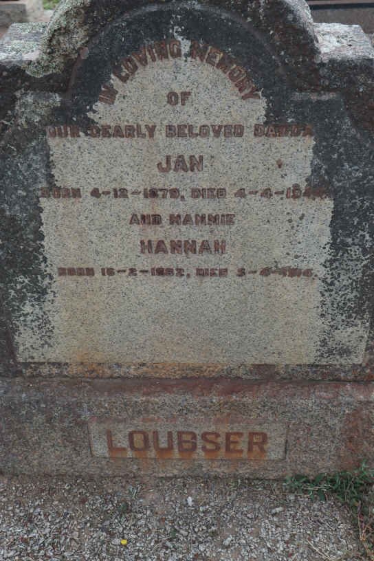 LOUBSER Jan 1879-1944 &amp; Hannah 1882-1914