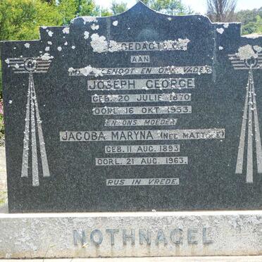 NOTHNAGEL Joseph George 1870-1953 &amp; Jacoba Maryna MATTHEE 1893-1963