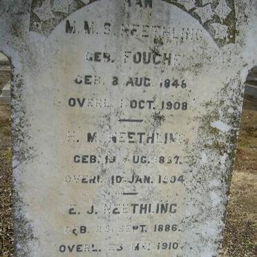 NEETHLING M.M.S nee FOUCHE 1848-1908 :: NEETHLING E.J. 1886-1910 :: NEETHLING H.M. 1887-1904